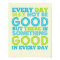 Every Day May Not Be Good