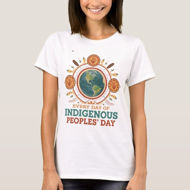Every Day of Indigenous Peoples' Day Tee (Front)