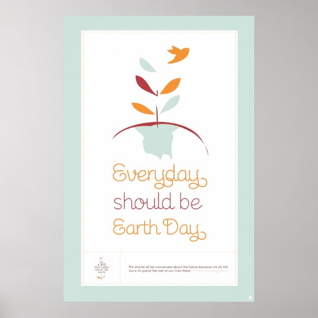 Every Day Should be Earth Day - LIGHT Poster (Front)