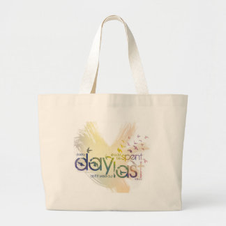 every day should be passed as if ... large tote bag