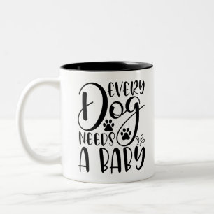 Every Dog Needs A Baby Pregnancy Announcement Two-Tone Coffee Mug