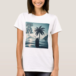 Every Effort Matters Never Give Up T-Shirt