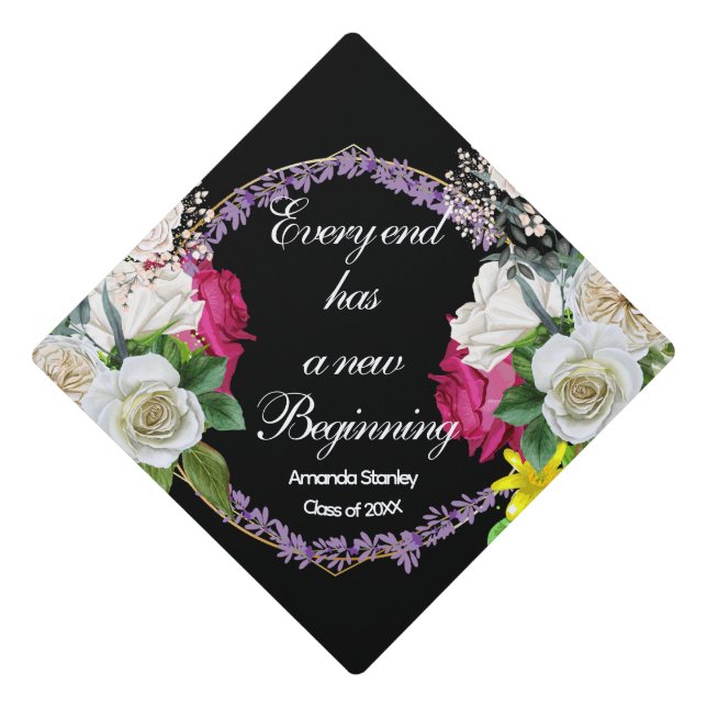 Every end has a new beginning Custom floral wreath Graduation Cap Topper (Front)