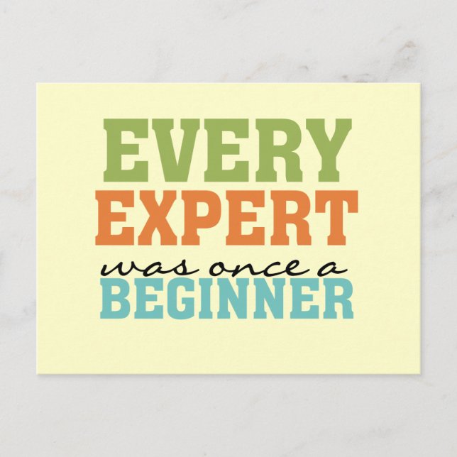 Every Expert Was Once a Beginner Postcard (Front)