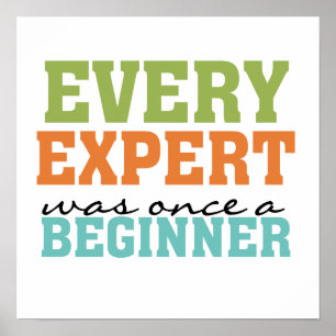 Every Expert Was Once a Beginner Poster