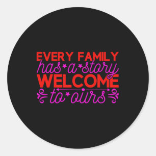 Every Family Has A Stary Welcome Ta Aurs Classic Round Sticker