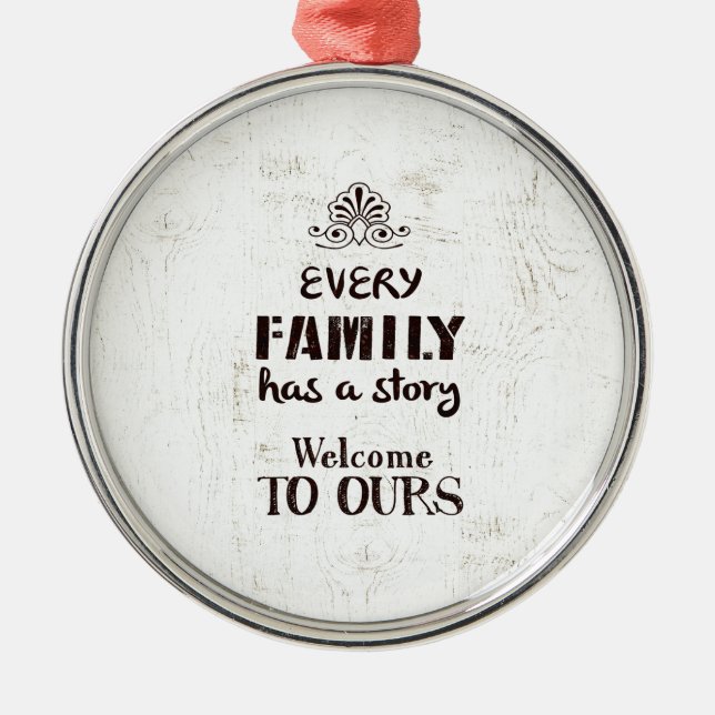 Every Family has a Story Metal Ornament (Front)