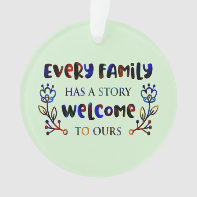 Every Family Has A Story Welcome to Ours, Family O (devant)