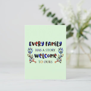 Every Family Has A Story Welcome to Ours, Family P Postcard