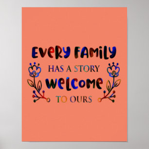 Every Family Has A Story Welcome to Ours, Family P Poster