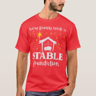 Every Family Stable Foundation Christian Jesus Chr T-Shirt