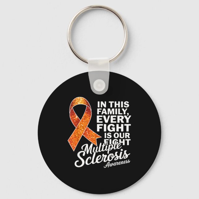 Every Fight Is Our Fight Multiple Sclerosis Awaren Keychain (Front)