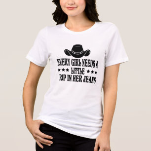 Every Girl Needs A Little Rip In Her Jeans Tri-Blend Shirt