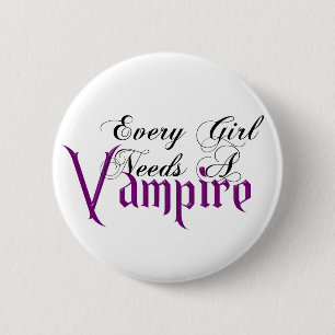 Every Girl Needs a Vampire Fair Hero Series Pin