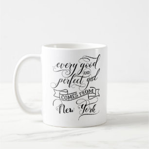 Every Good And Perfect Girl Comes From New York Coffee Mug