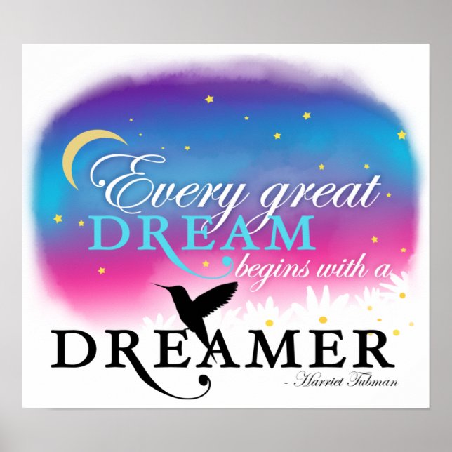 Every Great Dream Begins With a Dreamer Poster (Front)