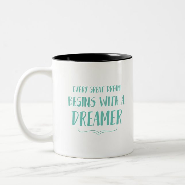 Every Great Dream Begins With A Dreamer Two-Tone Coffee Mug (Left)