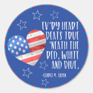 Every Heart Beats True Under Red, White and Blue Classic Round Sticker