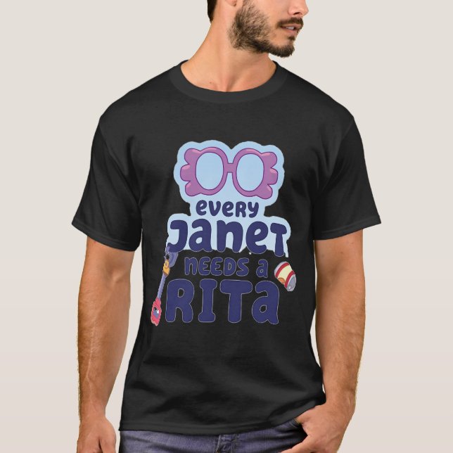 Every Janet needs a Rita T-Shirt (Front)