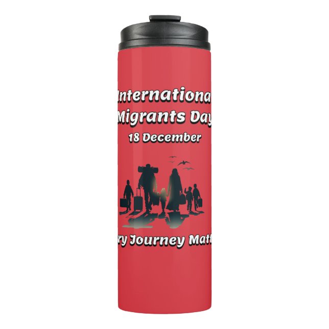 Every Journey Matters. International Migrants Day. Thermal Tumbler (Front)