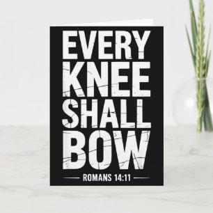 Every Knee Shall Bow Christian Bible Verse  Card