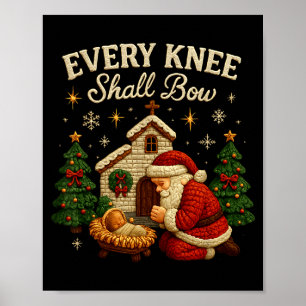 Every Knee Shall Bow Christmas Nativity Design  Poster