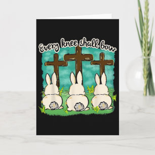 Every Knee Shall Bow Easter Bunny Women’s Kids Card