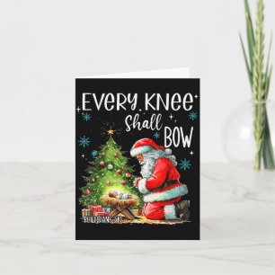 Every Knee Shall Bow Funny Kneeling Santa Baby Jes Card
