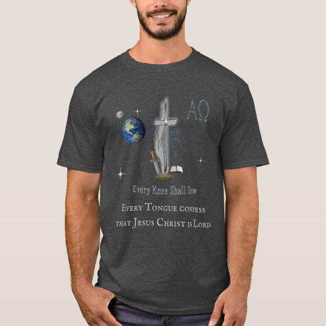 Every knee shall bow  T-Shirt (Front)