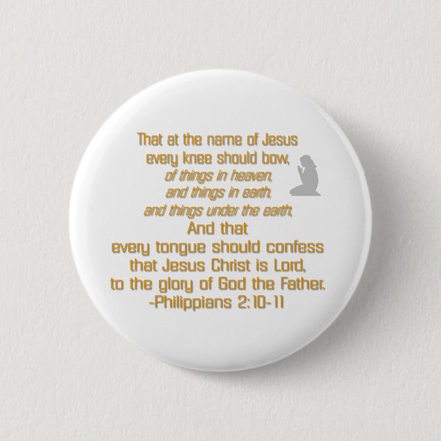 Every Knee Should Bow 2 Inch Round Button (Front)