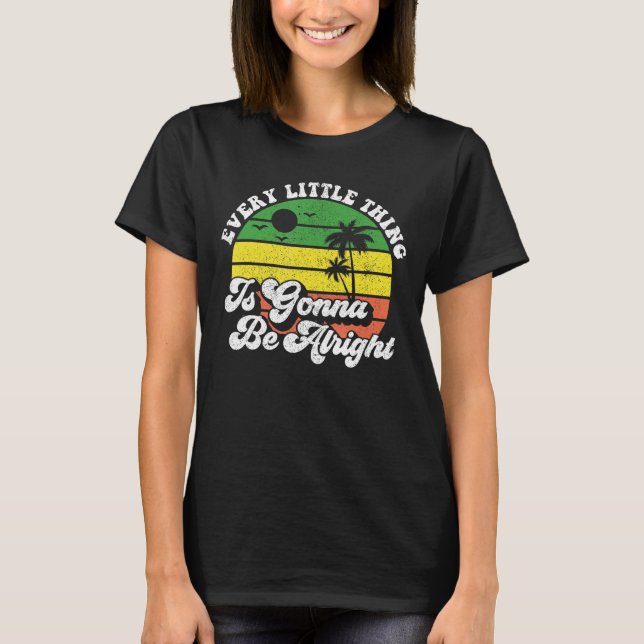 Every Little Thing Is Gonna Be Alright Jamaica Wom T-Shirt (Front)
