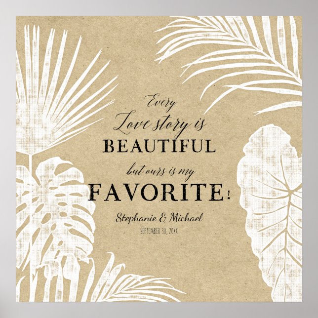 Every Love Story is Beautiful Tropical Leaf Leaves Poster (Front)