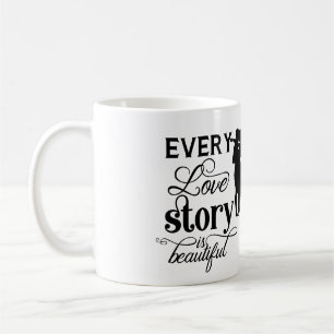 Every Love Story Is Beautiful Typography Coffee Mug