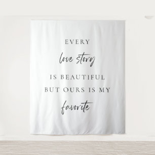 Every Love Story Is Beautiful Wedding Backdrop Tapestry