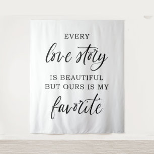 "Every Love Story is Beautiful" Wedding Backdrop Tapestry