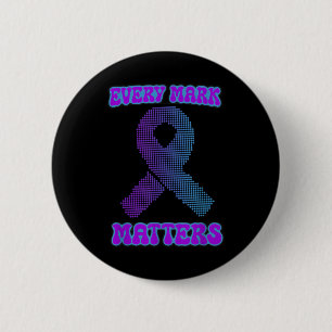 Every Mark S, Suicide Prevention Week And Dot Day 2 Inch Round Button