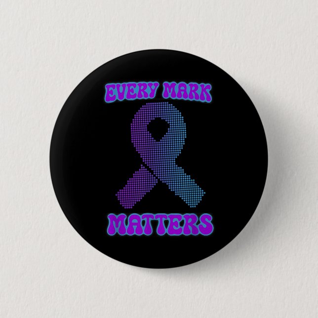 Every Mark S, Suicide Prevention Week And Dot Day  2 Inch Round Button (Front)