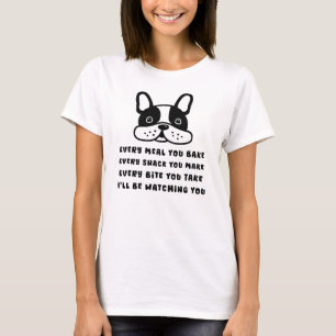 Every Meal You Bake, Funny Peeking Dog T-Shirt