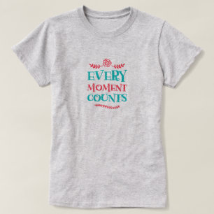 Every Moment Counts Women's Basic T-Shirt