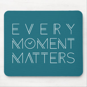 Every Moment Matters Typography   Mousepad