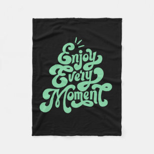 Every Moment S Enjoy Life Sticker Fleece Blanket