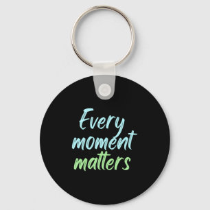 Every Moment S Sticker  Keychain