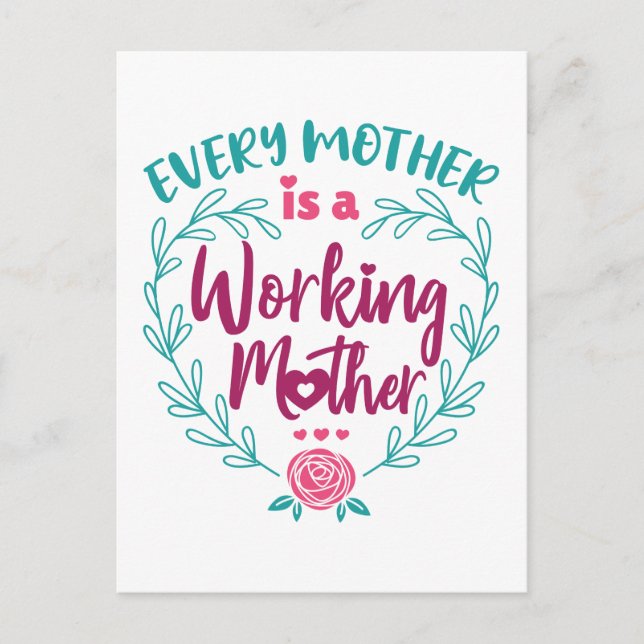 Every Mother Is a Working Mother Postcard (Front)