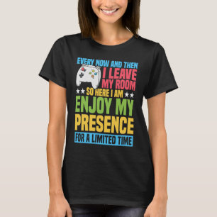 Every now and than I leave my Room so here i am fo T-Shirt