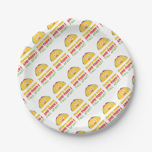 Every Now And Then I Fall Apart Funny Taco Tuesday Paper Plate (Front)