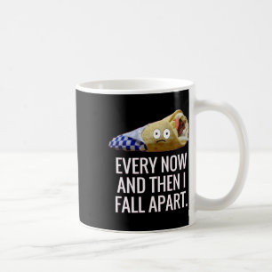 Every Now And Then I Fall Apart Gyro Greek Fun Foo Coffee Mug