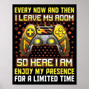 Every Now And Then I Leave My Room Funny Gamer Gam Poster