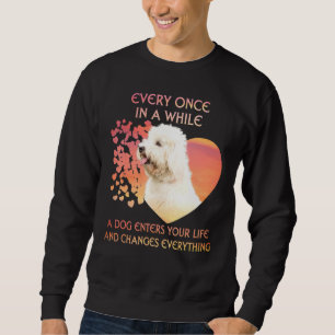 Every Once In A While A Coton De Tulear Enters You Sweatshirt