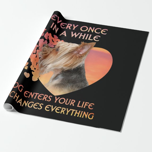 Every Once In A While A Dog Enters Yorkshire Lover Wrapping Paper (Unrolled)