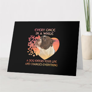 Every Once In A While A Dog Enters You Life Card